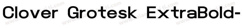 Clover Grotesk ExtraBold字体转换